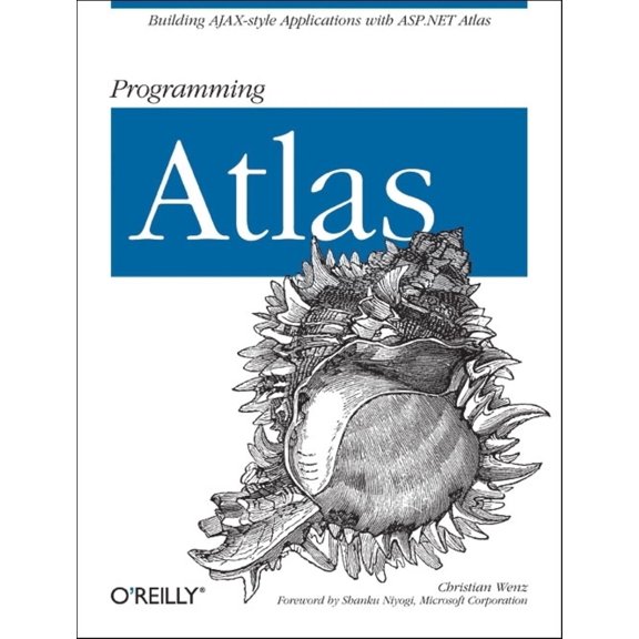 Pre-Owned Programming Atlas: Building Ajax-Style Applications with ASP.NET 2.0 Atlas (Paperback) 0596526725 9780596526726