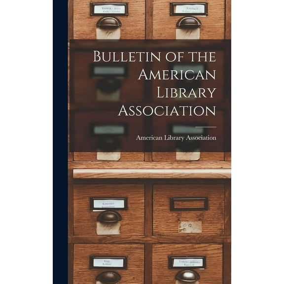 Bulletin of the American Library Association (Hardcover)