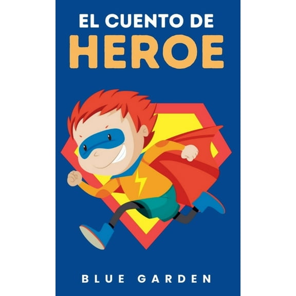Childhood Friends El Cuento de Heroe, Book 1, (Paperback)