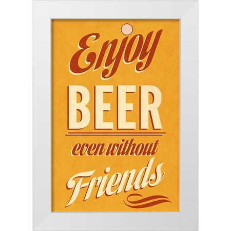 Studio Sd Graphics 17x24 White Modern Wood Framed Museum Art Print Titled - Enjoy Beer