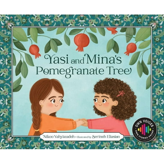 Own Voices, Own Stories Yasi and Mina's Pomegranate Tree, (Hardcover)