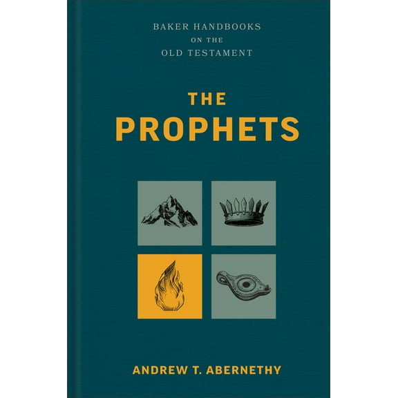 Baker Handbooks on the Old Testament The Prophets, (Hardcover)