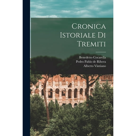 Cronica istoriale di Tremiti (Paperback)