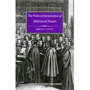 The Political Interpretation of Multilateral Treaties, (Hardcover)