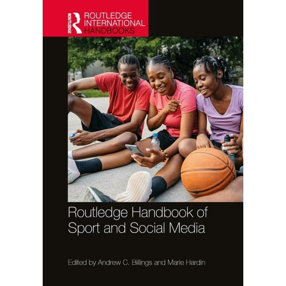 Routledge International Handbooks Routledge Handbook of Sport and Social Media, (Hardcover)