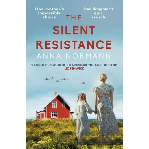 The Silent Resistance : The Heartbreaking World War Two Historical Novel (Paperback)