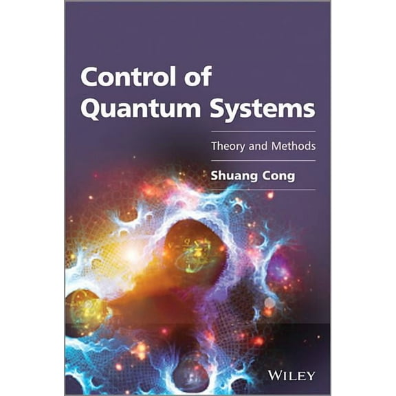 Control of Quantum Systems: Theory and Methods (Hardcover)