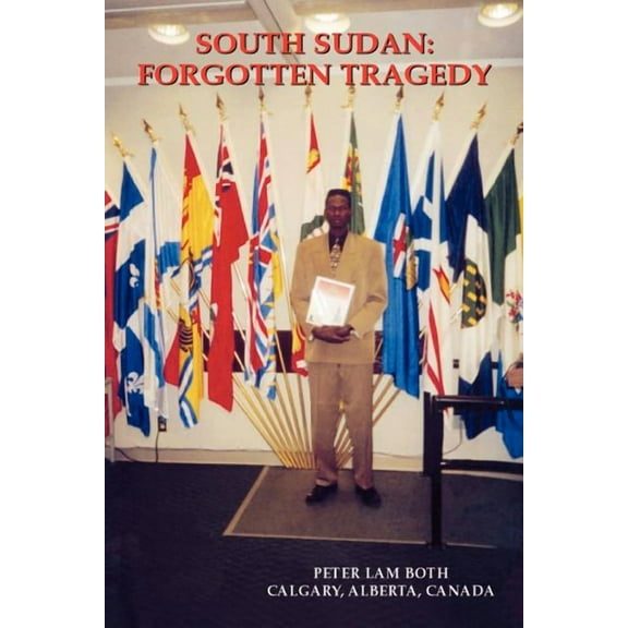 South Sudan : Forgotten Tragedy