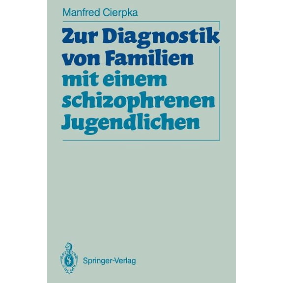 Zur Diagnostik Von Familien Mit Einem Schizophrenen Jugendlichen, (Paperback)