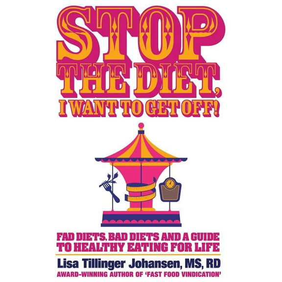 Stop the Diet, I Want to Get Off! (Paperback)
