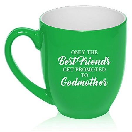 16 oz Large Bistro Mug Ceramic Coffee Tea Glass Cup The Best Friends Get Promoted To Godmother