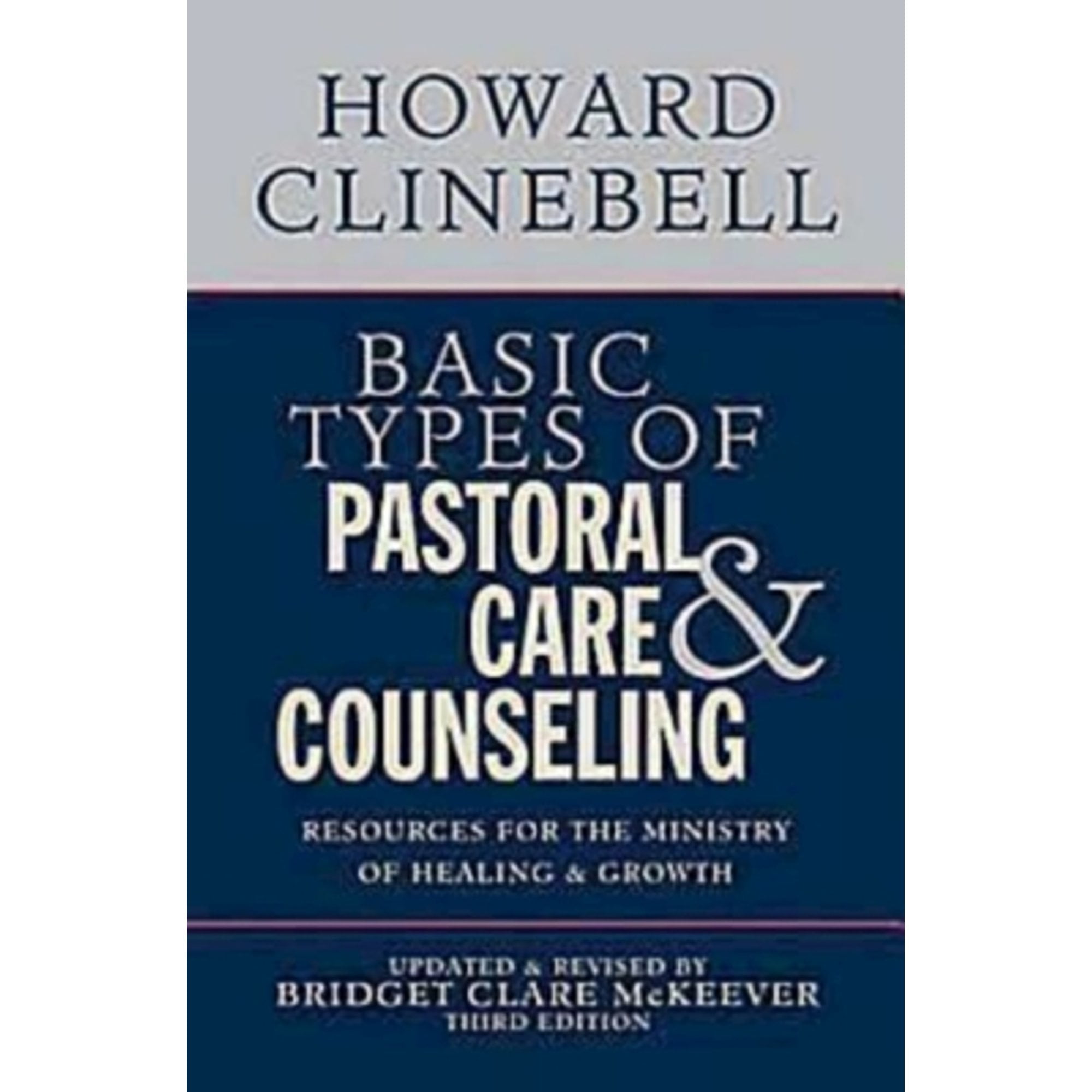 Basic Types Of Pastoral Care & Counseling: Resources For The Ministry ...