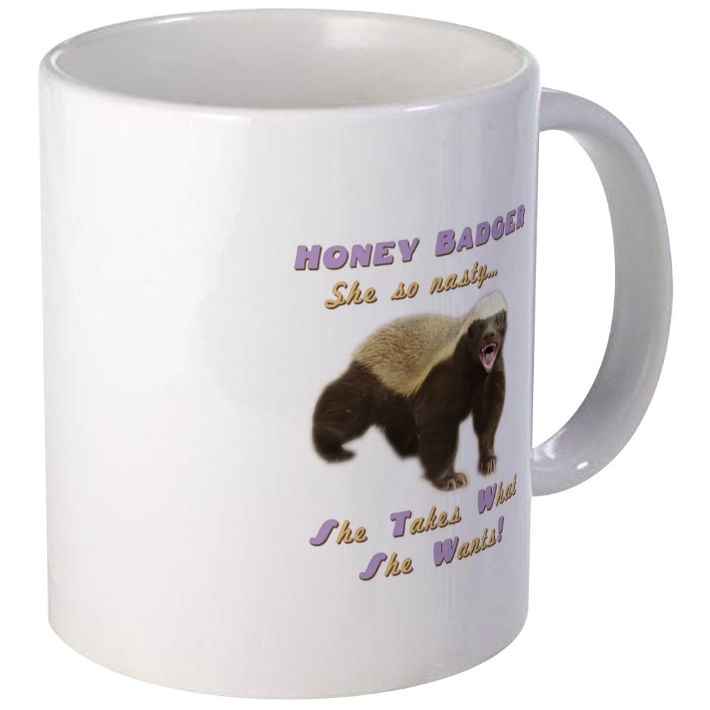 CafePress Honey Badger Takes What She Wants Mug Unique Coffee Mug