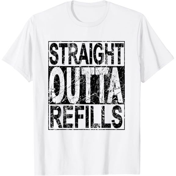 t-shirt Straight Outta Refills Funny Pharmacy Technician Pharmacist T-ShirtMen and women can wear white T-shirts, gifts. Age: M,，L，XL，2XL,3XL, 4XL