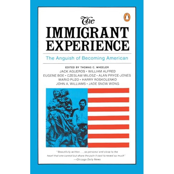 Pre-Owned The Immigrant Experience: The Anguish of Becoming American (Paperback) 0140154469 9780140154467