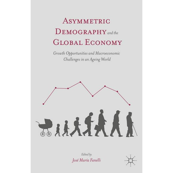 Asymmetric Demography and the Global Economy: Growth Opportunities and Macroeconomic Challenges in an Ageing World