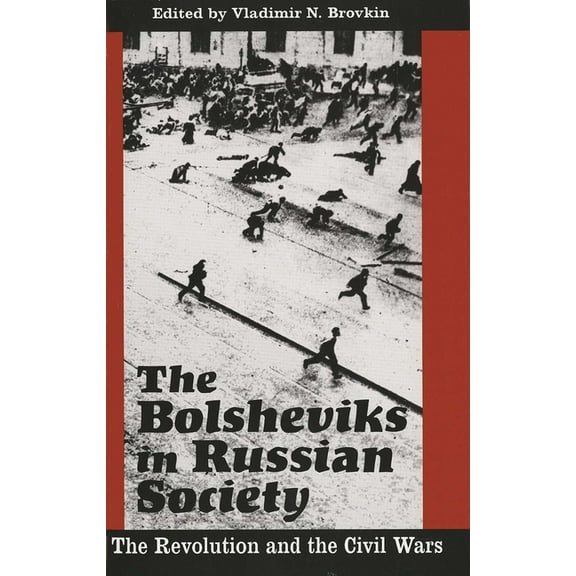 The Bolsheviks in Russian Society: The Revolution and the Civil Wars, (Hardcover)
