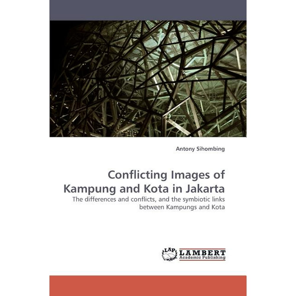 Conflicting Images of Kampung and Kota in Jakarta - Walmart.com