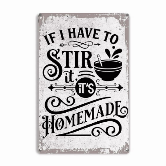 Wllo0ord Funny Quote 'If I Have to Stir It, It's Homemade' Metal Tin Sign Wall Decor Retro Kitchen Sign with Sayings for Home Decor Gifts 8x12inch