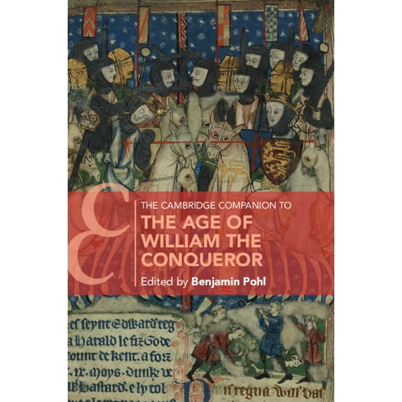 Cambridge Companions to Culture The Cambridge Companion to the Age of William the Conqueror, (Paperback)