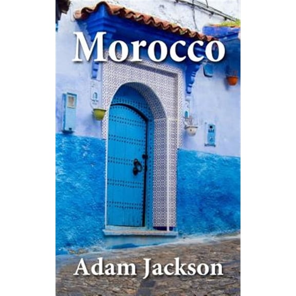 Morocco: Travel Guide (Paperback)
