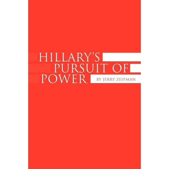 Hillary's Pursuit of Power, (Paperback)