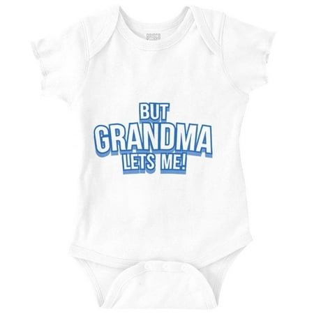 

But Grandma Lets Me Cute Grandchild Romper Boys or Girls Infant Baby Brisco Brands 12M