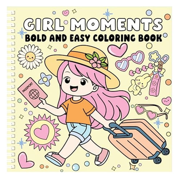 Girl Moments Bold and Easy Coloring Book (Hardcover Spiral Bound): Empowering, Fun, and Relaxing Designs