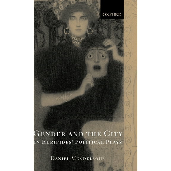 Gender and the City in Euripides' Political Plays, (Hardcover)