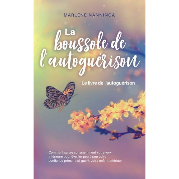 La boussole de l'autoguérison - Le livre de l'autoguérison, (Paperback)