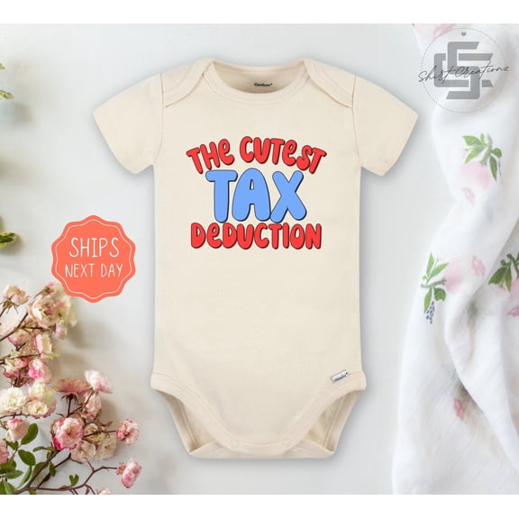 Cutest Tax Deduction Baby Onesie Worlds Cutest Tax Deduction Baby Onesie, Funny Newborn Baby Gift. Cute and Cool Baby Bodysuit, Cute Natural Baby Onesie, BABY BODYSUIT LAT 4424