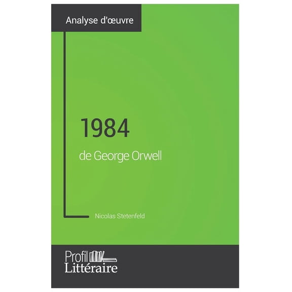 1984 de George Orwell (Analyse approfondie): Approfondissez votre lecture des romans classiques et modernes avec Profil-, (Paperback)