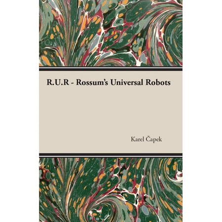 R.U.R. - Rossum s Universal Robots (Paperback)