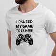 thumbnail image 2 of Greenyef Graphics I Paused My Game to Be Here Gamer Gift Funny Tee Men's T-Shirt Style-23 (White & Black, Medium), 2 of 6