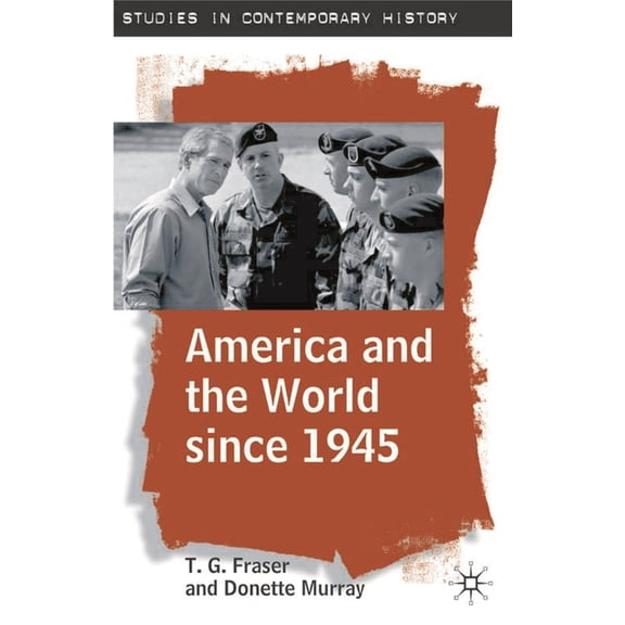 Studies in Contemporary History America and the World since 1945, Book 23, (Paperback)