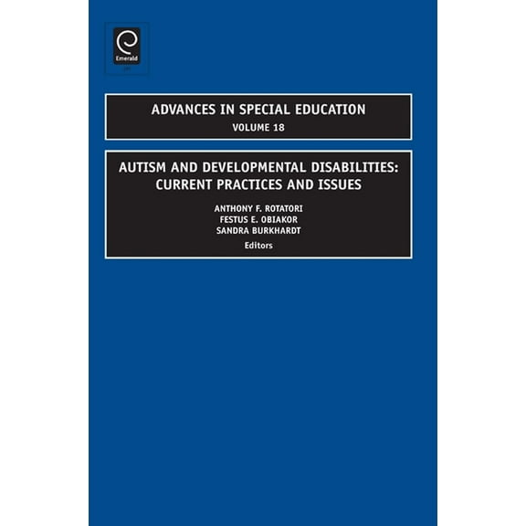 Advances in Special Education Autism and Developmental Disabilities: Current Practices and Issues, Book 18, (Hardcover)