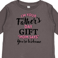 thumbnail image 4 of Inktastic Im Your Fathers Day Gift Mom Says Youre Welcome in Pink Boys or Girls Long Sleeve Toddler T-Shirt, 4 of 5