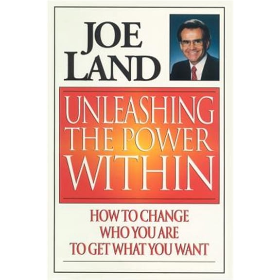 Pre-Owned Unleashing the Power Within : How to Change Who You Are to Get What You Want (Paperback)