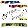 thumbnail image 3 of CafePress - I'm Not Saying It Was Aliens But... Light T Shirt - Men's Classic Graphic T-Shirt, 3 of 4