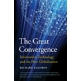 thumbnail image 1 of Pre-Owned The Great Convergence: Information Technology and the New Globalization (Paperback) 0674237846 9780674237841, 1 of 2