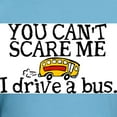 thumbnail image 3 of CafePress - Bus Driver You Can't Scare Me Fitted T Shirt - Fitted T-Shirt, Vintage Fit Soft Cotton Tee, 3 of 4