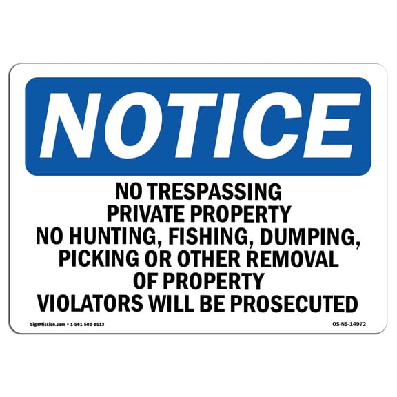 OSHA Notice Signs - No Trespassing Private Property No Hunting Sign | Extremely Durable Made in the USA Signs or Heavy Duty Vinyl label | Protect Your Warehouse & Business