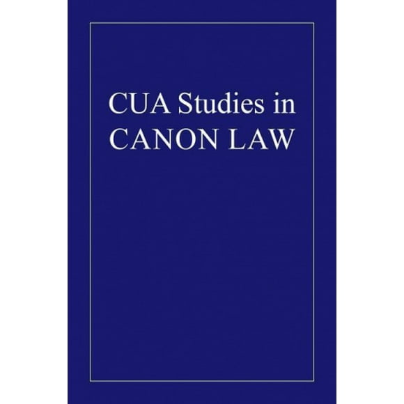 Deprivation of the Clerical Garb (CUA Studies in Canon Law)
