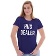 thumbnail image 3 of Hug Drug Dealer Funny Sarcastic Humor Womens Slim Fit Graphic Tee Brisco Brands X, 3 of 5