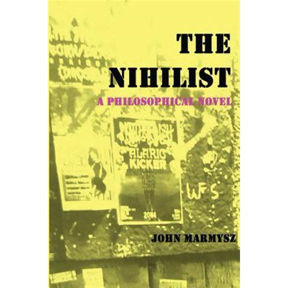 Pre-Owned The Nihilist: A Philosophical Novel Paperback