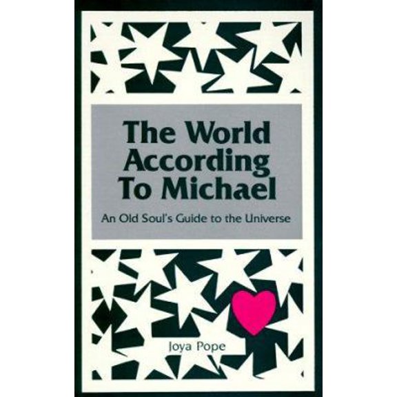 Pre-Owned The World According to Michael: An Old Soul's Guide to the Universe (A Michael Book) (Paperback) 0942531396 9780942531398