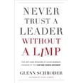 thumbnail image 1 of Pre-Owned Never Trust a Leader Without a Limp: The Wit and Wisdom of John Wimber, Founder of the Vineyard Church Movement (Paperback) 0785231315 9780785231318, 1 of 1