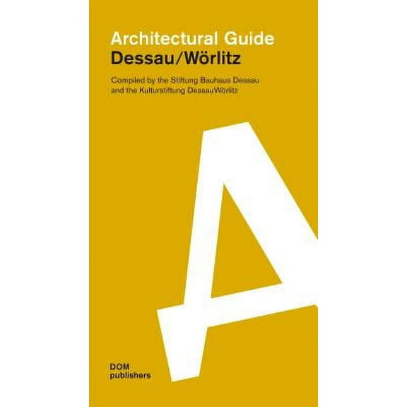 Dessau/Wörlitz: Architectural Guide (Paperback)