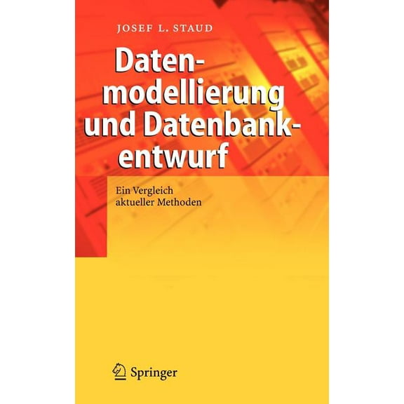 Datenmodellierung und Datenbankentwurf: Ein Vergleich Aktueller Methoden, (Hardcover)