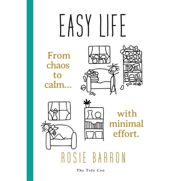 Easy Life: From chaos to calm with minimal effort, (Paperback)
